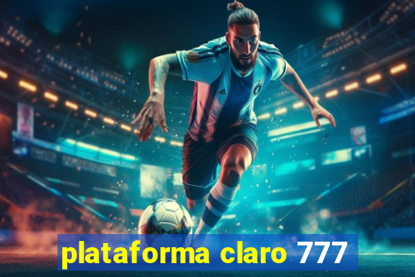 plataforma claro 777